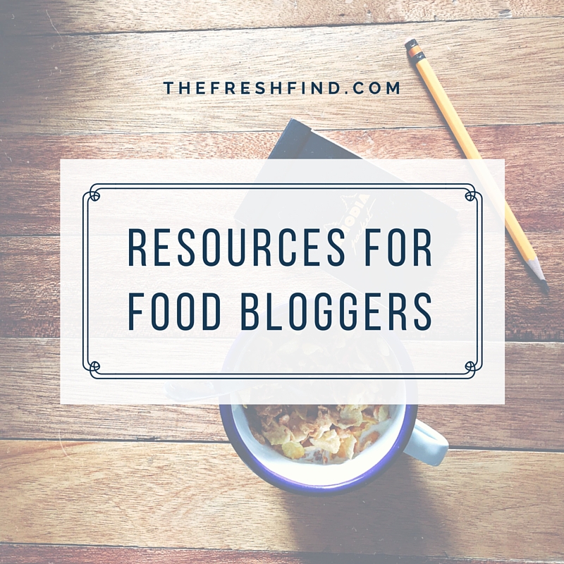 Resources for Food Bloggers | thefreshfind.com